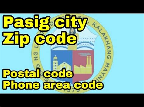 ZIP Codes, Postal Codes, and Phone Area Codes of Pasig City, .